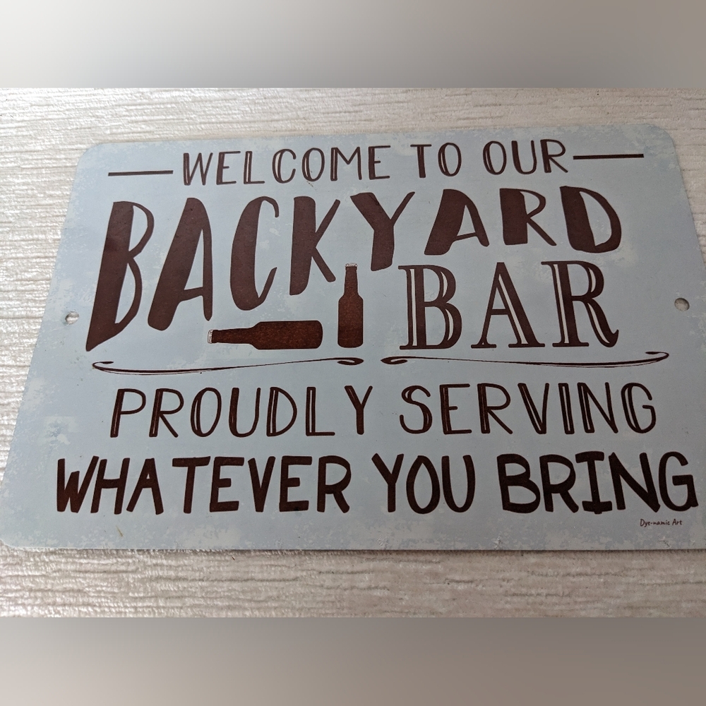 Dye-namic Art  Funny Backyard Bar Sign - Brown and Pearl White 12" X 8" Metal